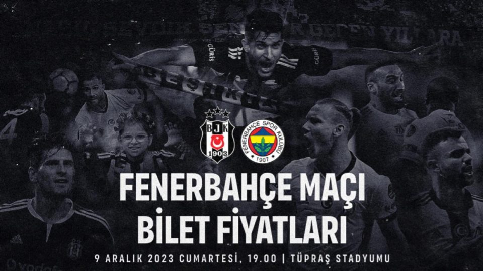 Beşiktaş Fenerbahçe maçının biletleri satışa çıkıyor